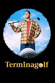 Terminagolf (Happy Gilmore)